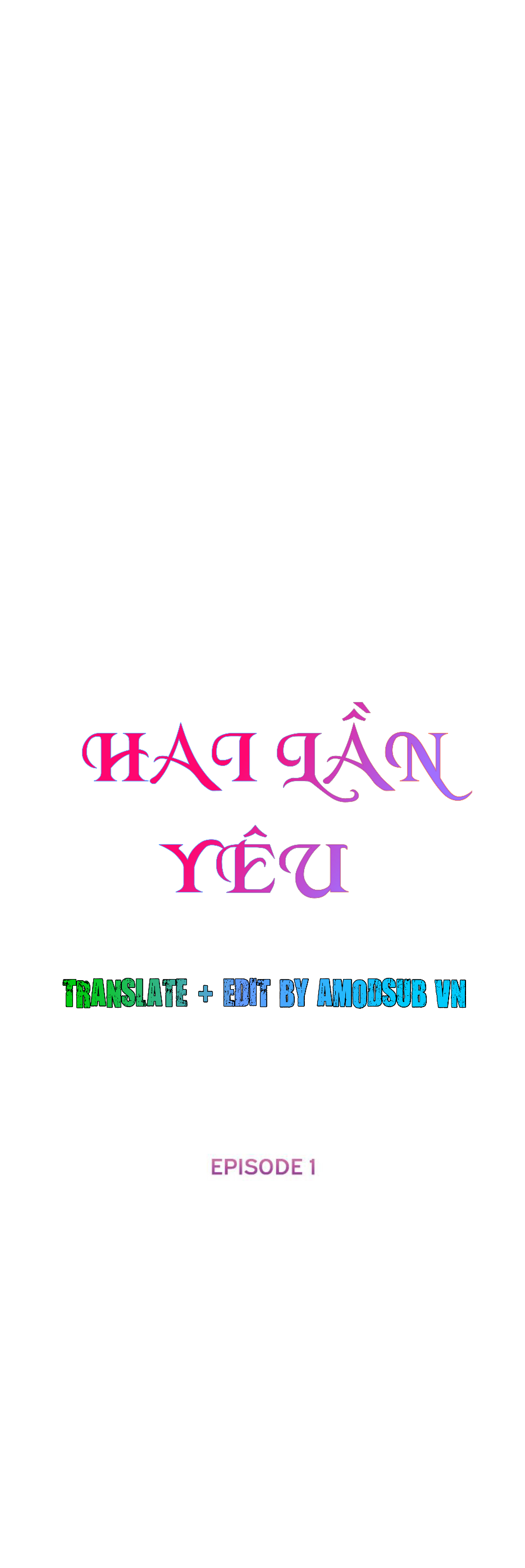 Hai Lần Yêu Chapter 1 - Trang 15