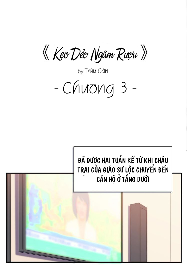 Kẹo Mềm Tẩm Rượu Chapter 3 - Trang 3