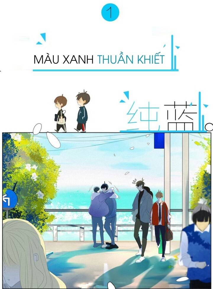 Màu Xanh Thuần Khiết Chapter 1 - Trang 2