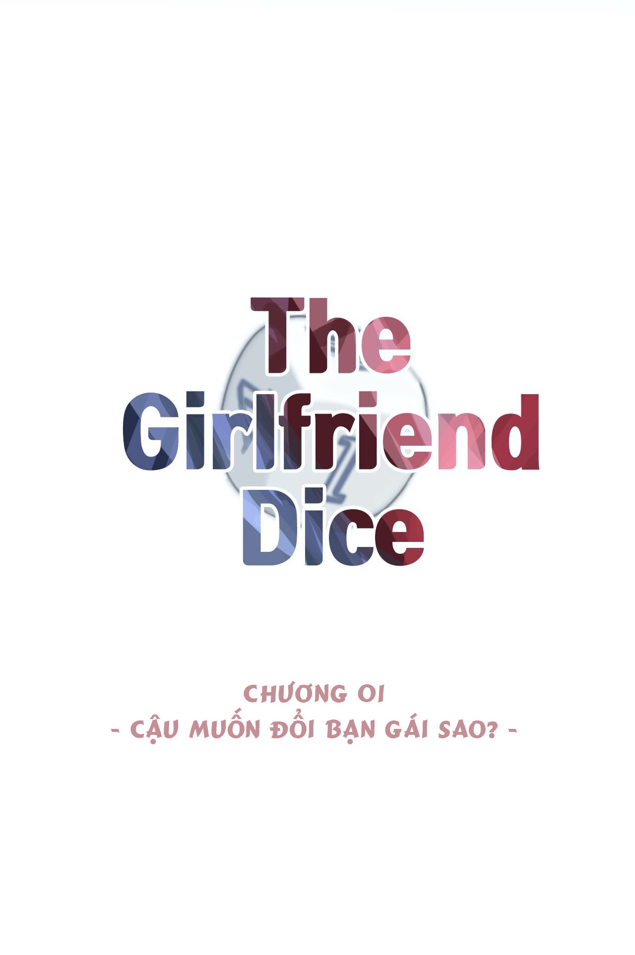 Bạn Gái Xúc Xắc - The Girlfriend Dice Chapter 1 - Trang 2