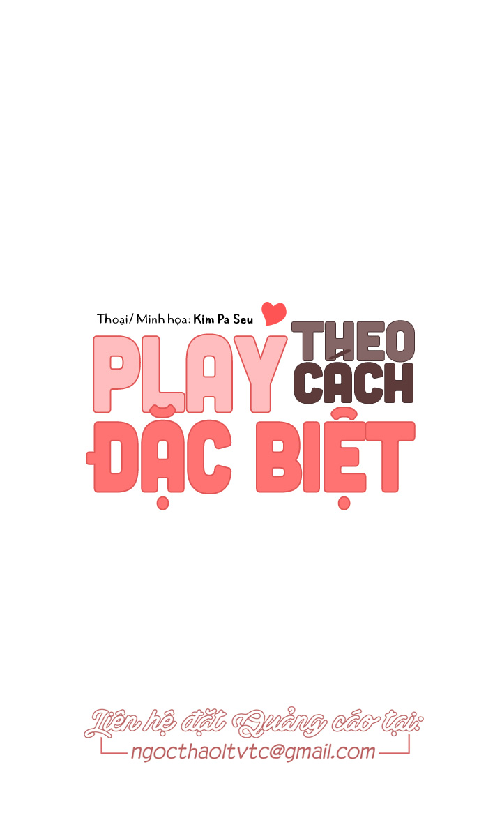 Play Theo Cách Đặc Biệt Chapter 9 - Trang 7