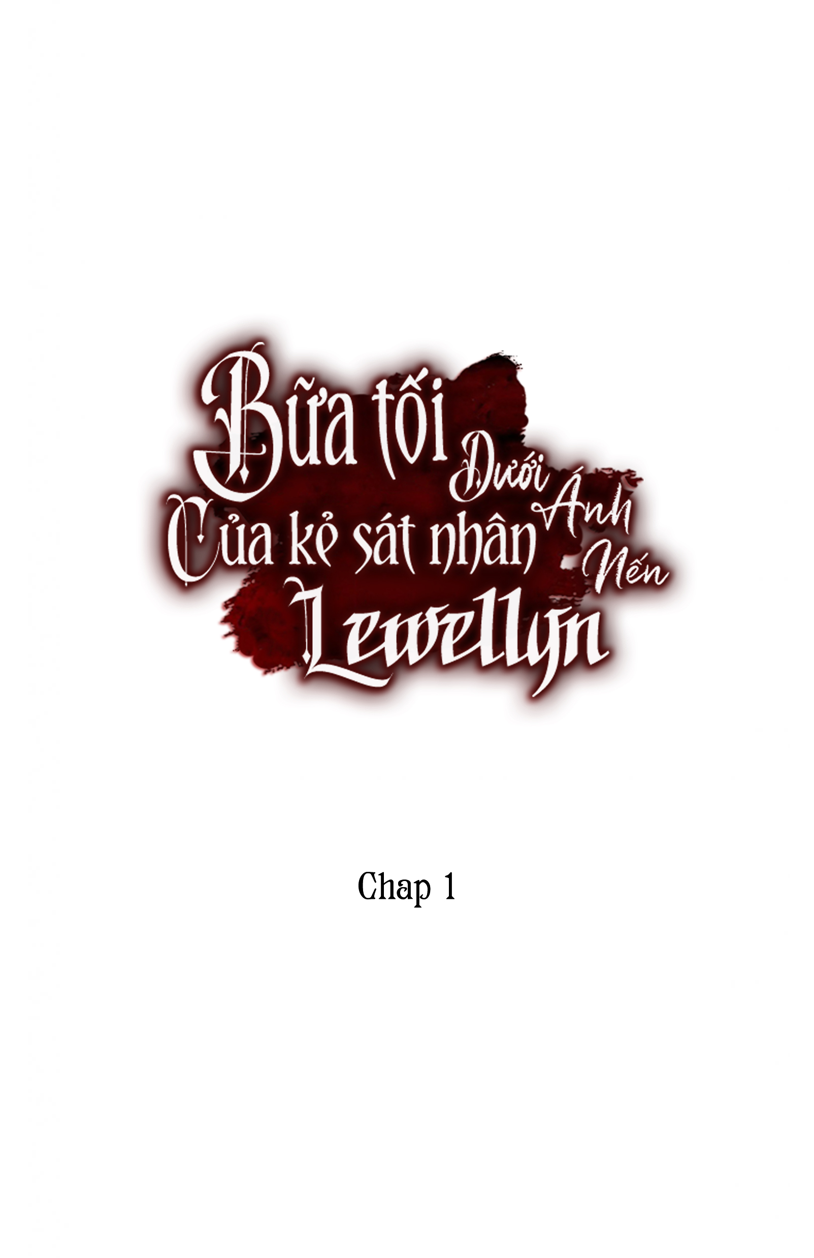 Bữa Tối Dưới Ánh Nến Của Kẻ Sát Nhân Lewellyn Chapter 1 - Trang 11