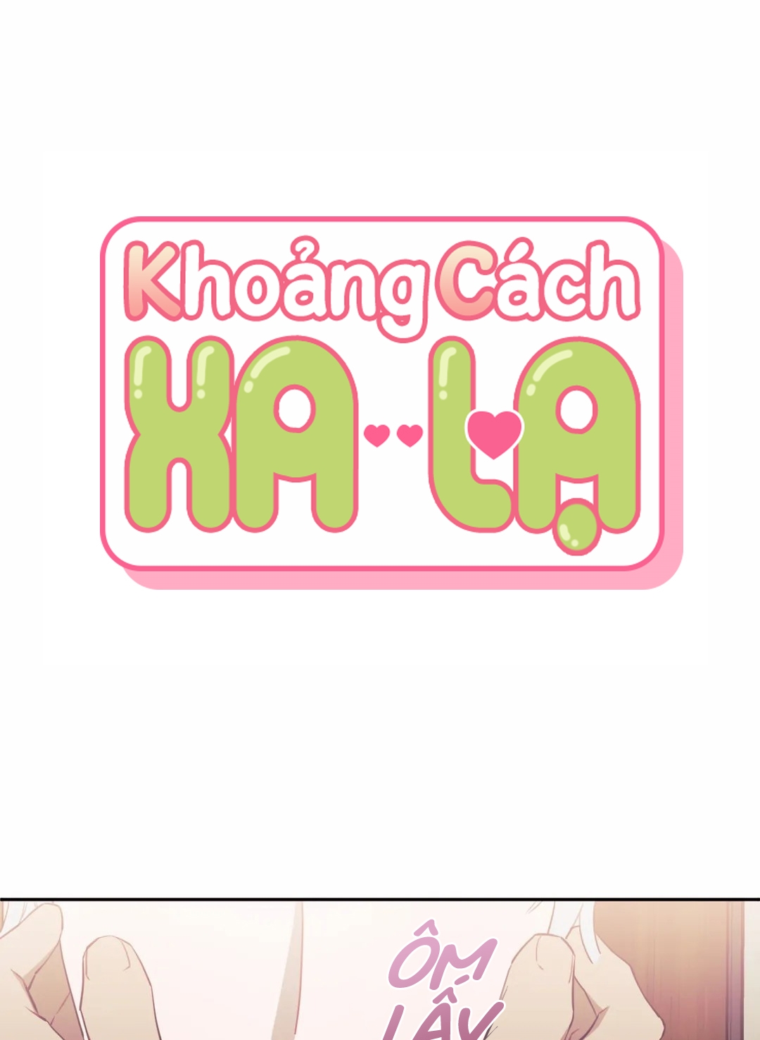 Khoảng Cách Xa Lạ Chapter 9 - Trang 1