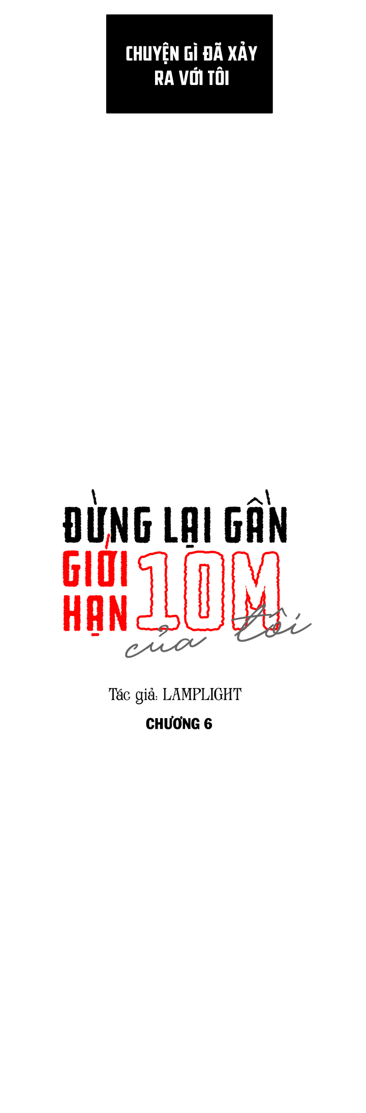 Đừng Lại Gần Giới Hạn 10m Của Tôi Chapter 6 - Trang 4