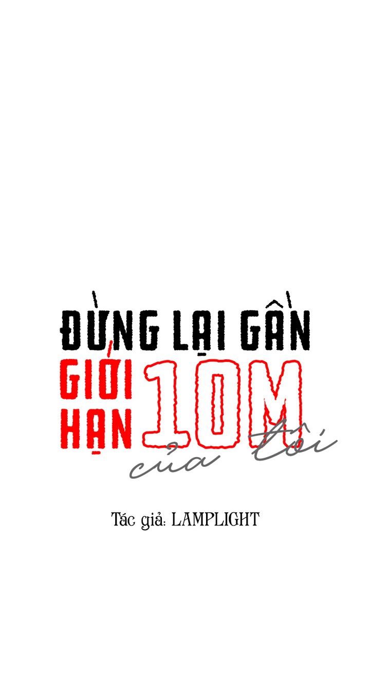 Đừng Lại Gần Giới Hạn 10m Của Tôi Chapter 47 - Trang 7