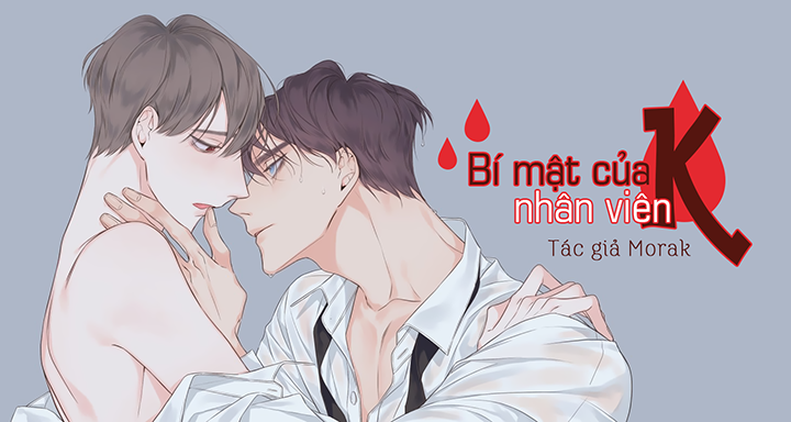 Bí Mật Của Nhân Viên K Chapter 1 - Trang 1