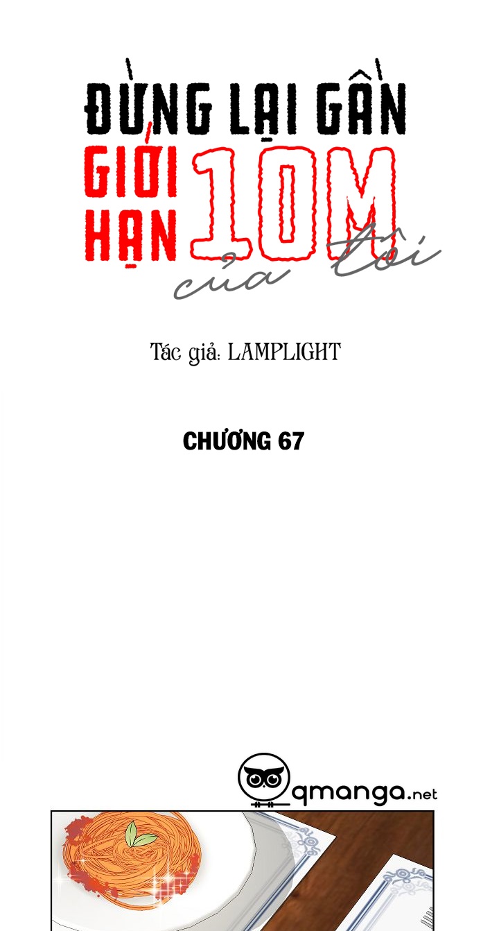 Đừng Lại Gần Giới Hạn 10m Của Tôi Chapter 67 - Trang 10