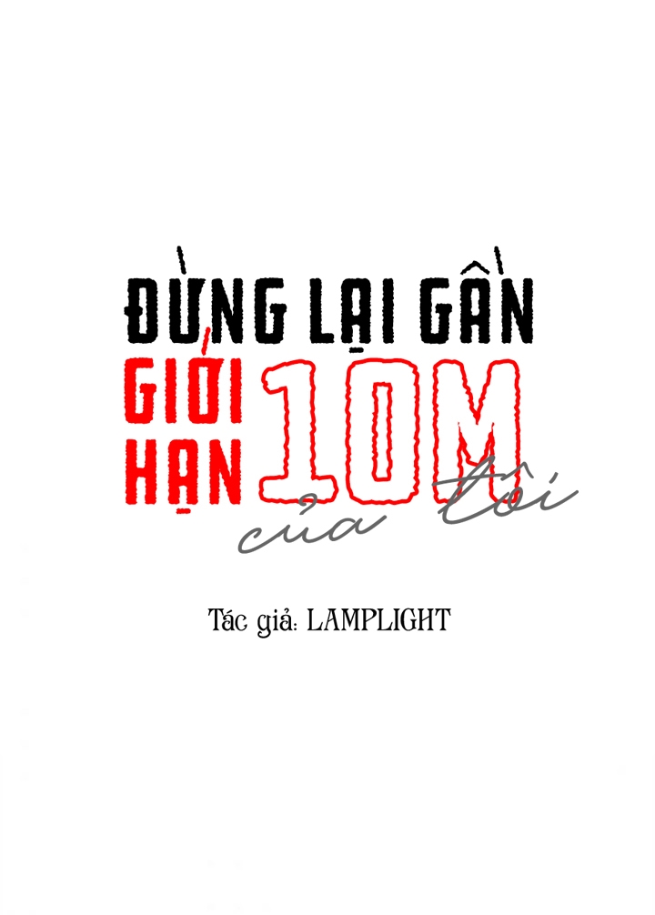 Đừng Lại Gần Giới Hạn 10m Của Tôi Chapter 74 - Trang 8