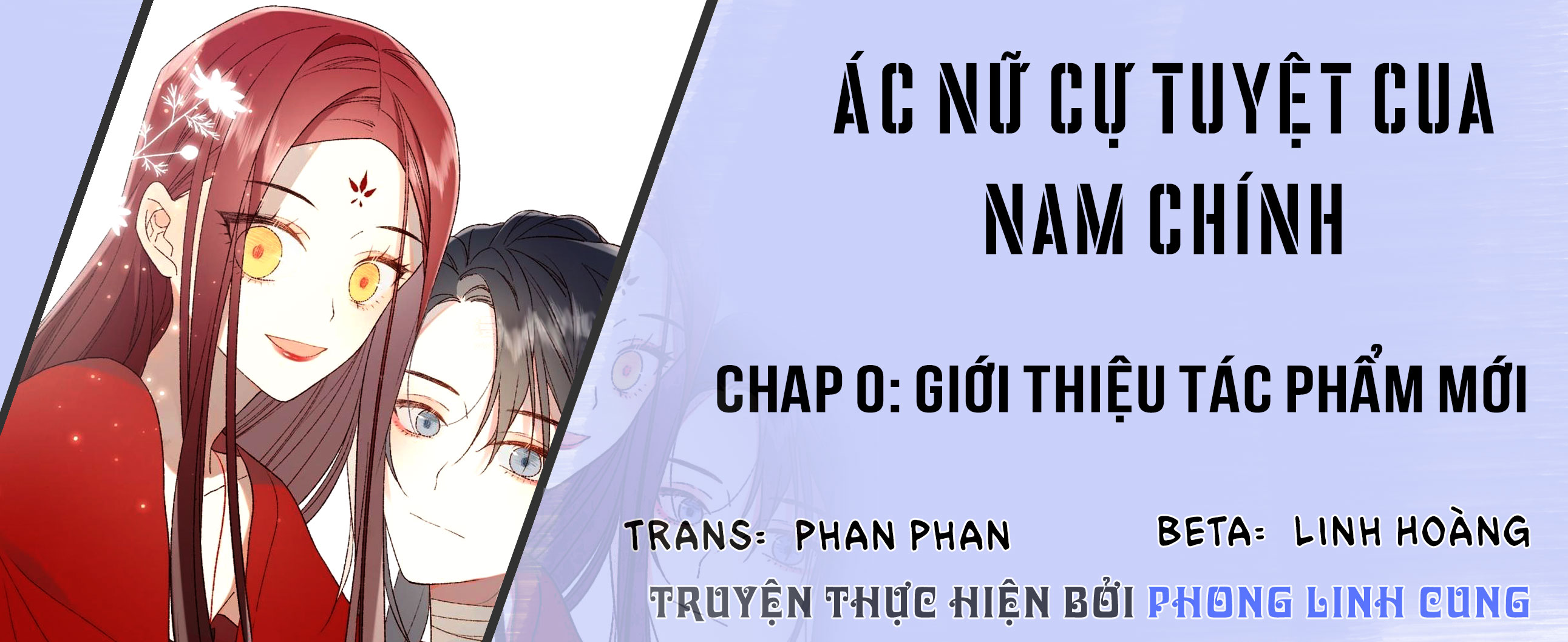 Ác Nữ Cự Tuyệt Cua Nam Chính Chapter 0 - Trang 1