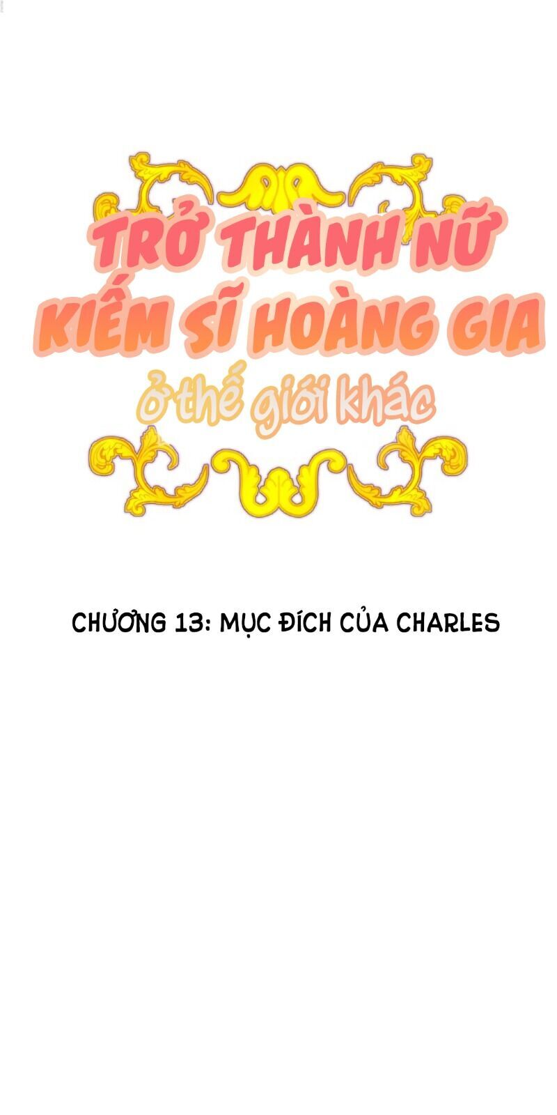 Trở Thành Nữ Kiếm Sĩ Hoàng Gia Ở Thế Giới Khác Chapter 13 - Trang 12