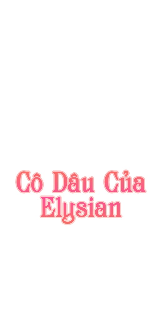 Cô Dâu Của Elysian Chapter 1 - Trang 13