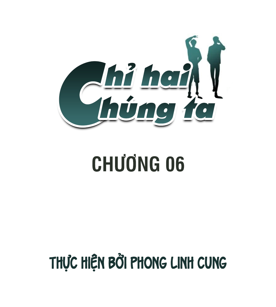 Just Us - Chỉ Hai Chúng Ta Chapter 6 - Trang 3