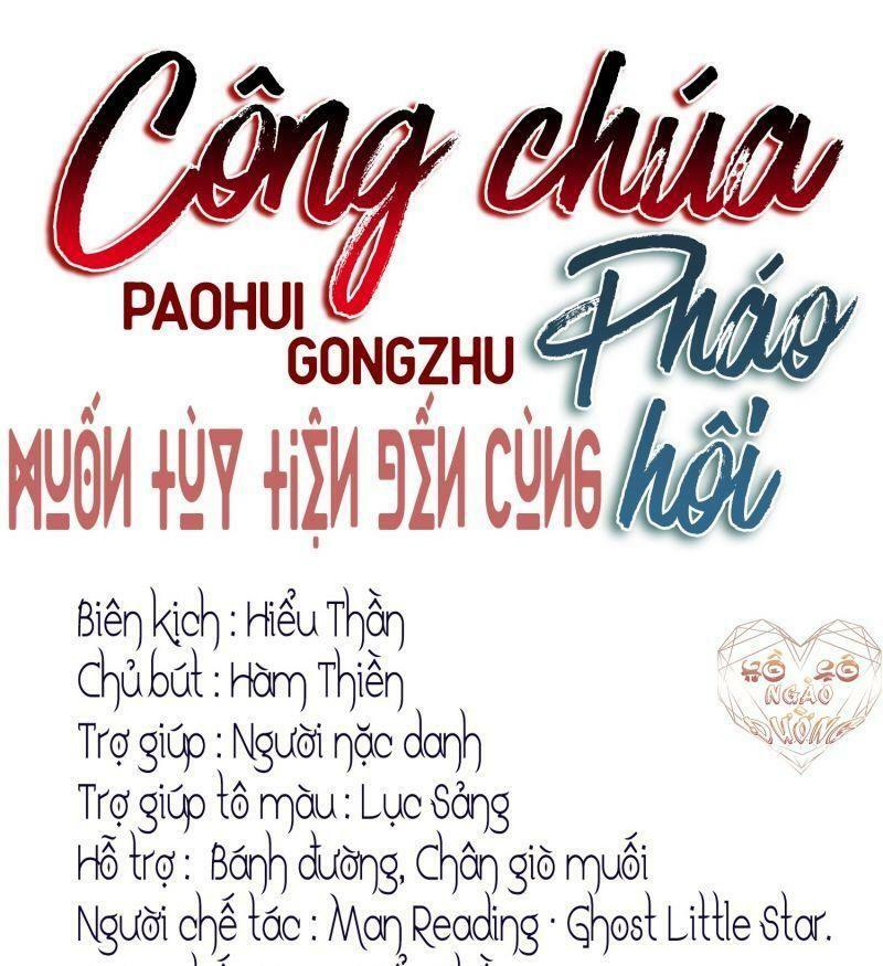 Công Chúa Pháo Hôi Muốn Tùy Tiện Đến Cùng Chapter 18 - Trang 1