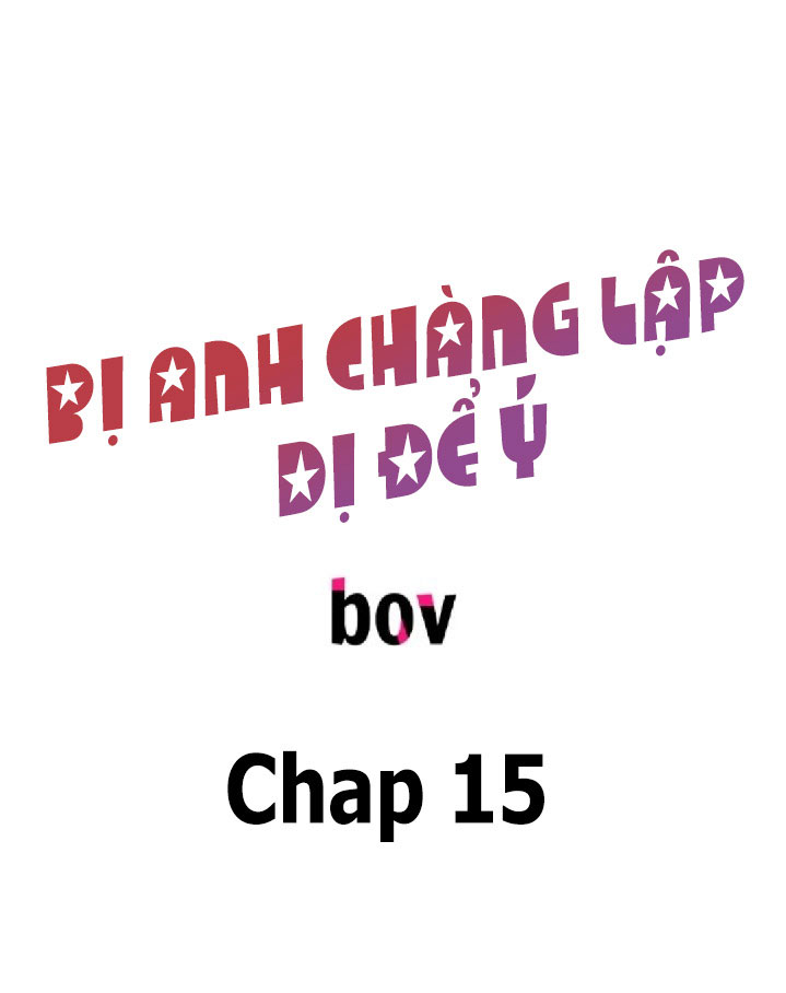 Bị Anh Chàng Lập Dị Để Ý Chapter 15 - Trang 3