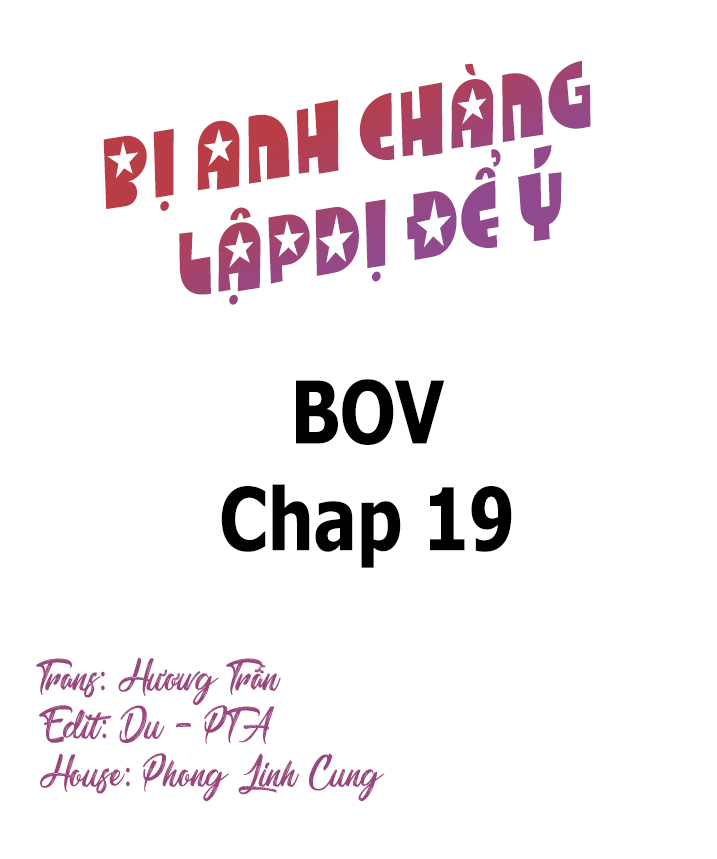 Bị Anh Chàng Lập Dị Để Ý Chapter 19 - Trang 3