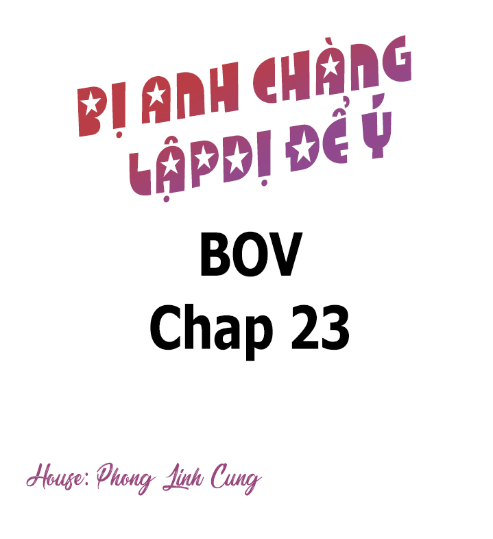 Bị Anh Chàng Lập Dị Để Ý Chapter 23 - Trang 3