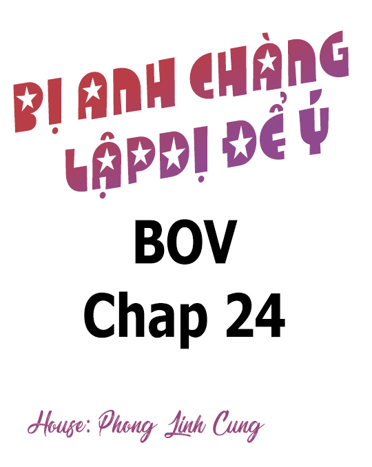 Bị Anh Chàng Lập Dị Để Ý Chapter 24 - Trang 3