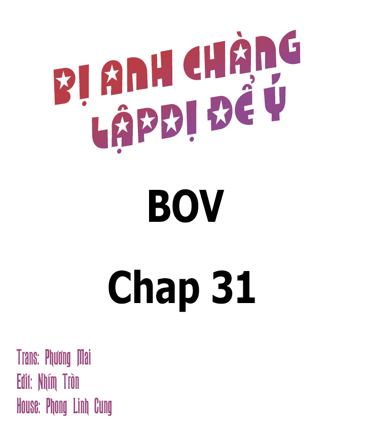 Bị Anh Chàng Lập Dị Để Ý Chapter 31 - Trang 3