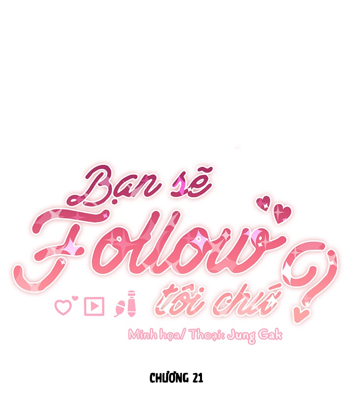 Bạn Sẽ Follow Tôi Chứ? Chapter 21 - Trang 25