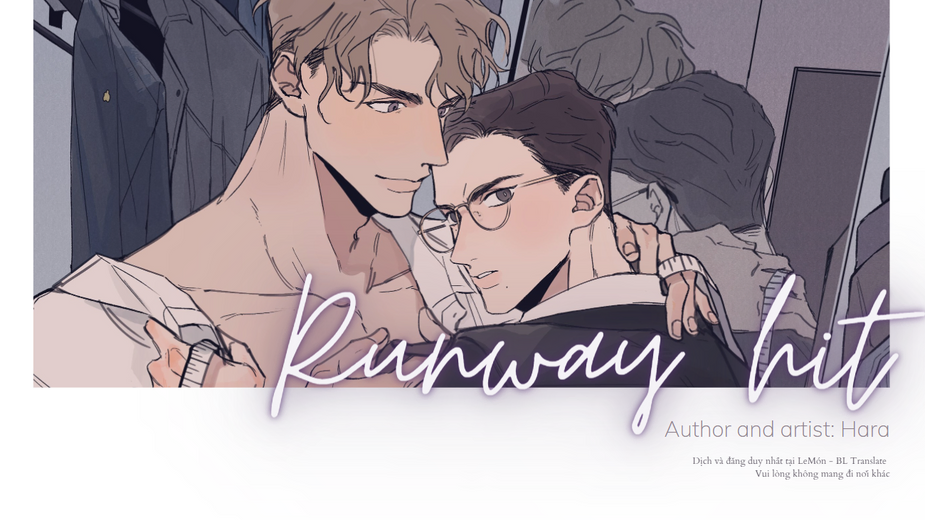 RUNWAY HIT (Ngôi Sao Trên Sàn Diễn) Chapter 0 - Trang 2