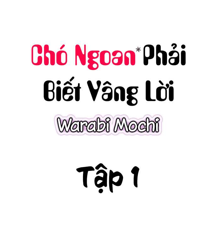 Chó Ngoan Phải Biết Nghe Lời Chapter 1 - Trang 2