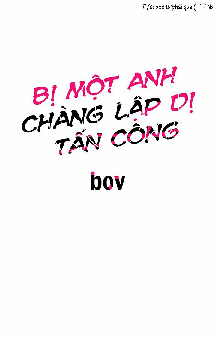 Bị Một Anh Chàng Lập Dị Tấn Công Chapter 37 - Trang 2