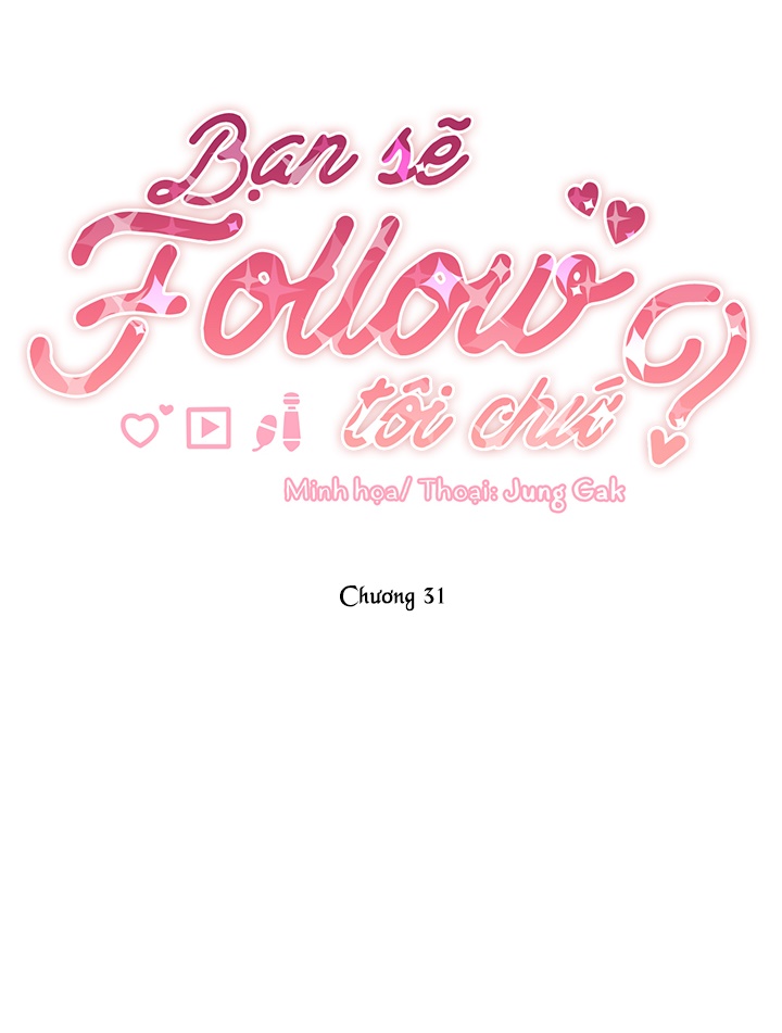 Bạn Sẽ Follow Tôi Chứ? Chapter 31 - Trang 12