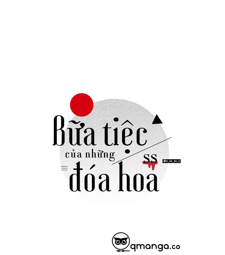 Bữa Tiệc Của Những Đóa Hoa Chapter 6 - Trang 1