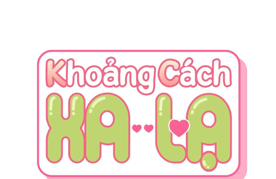 Khoảng Cách Xa Lạ Chapter 20 - Trang 2