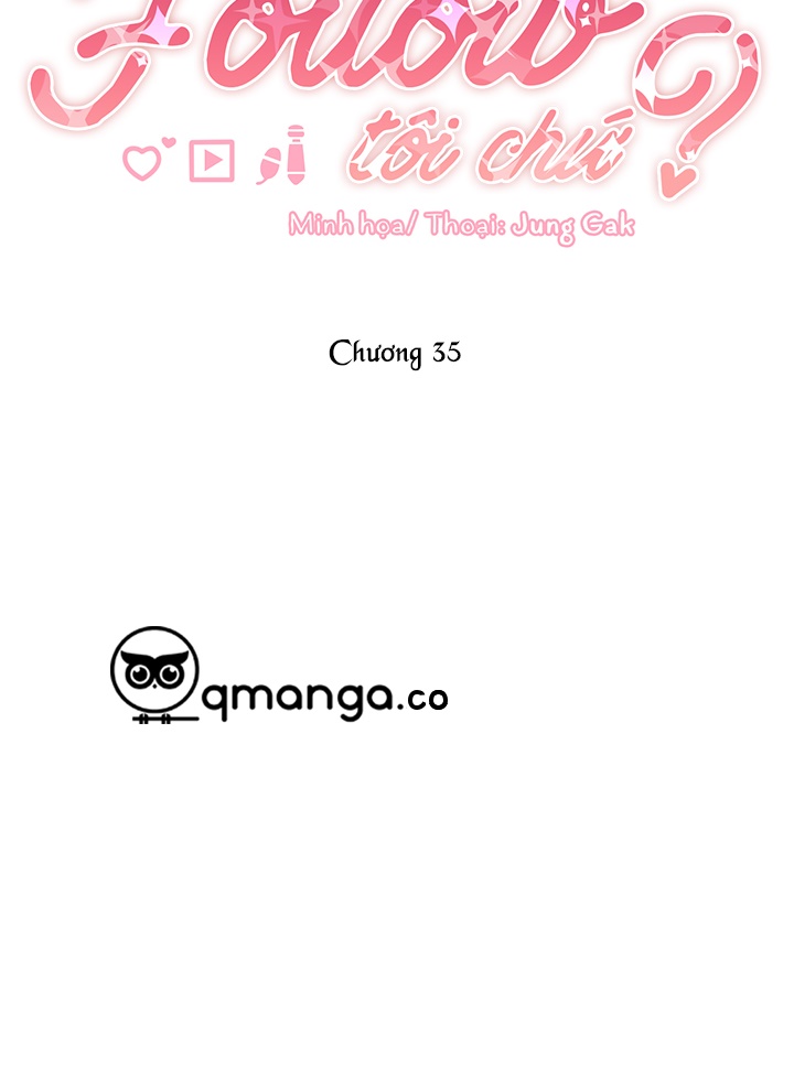 Bạn Sẽ Follow Tôi Chứ? Chapter 35 - Trang 6