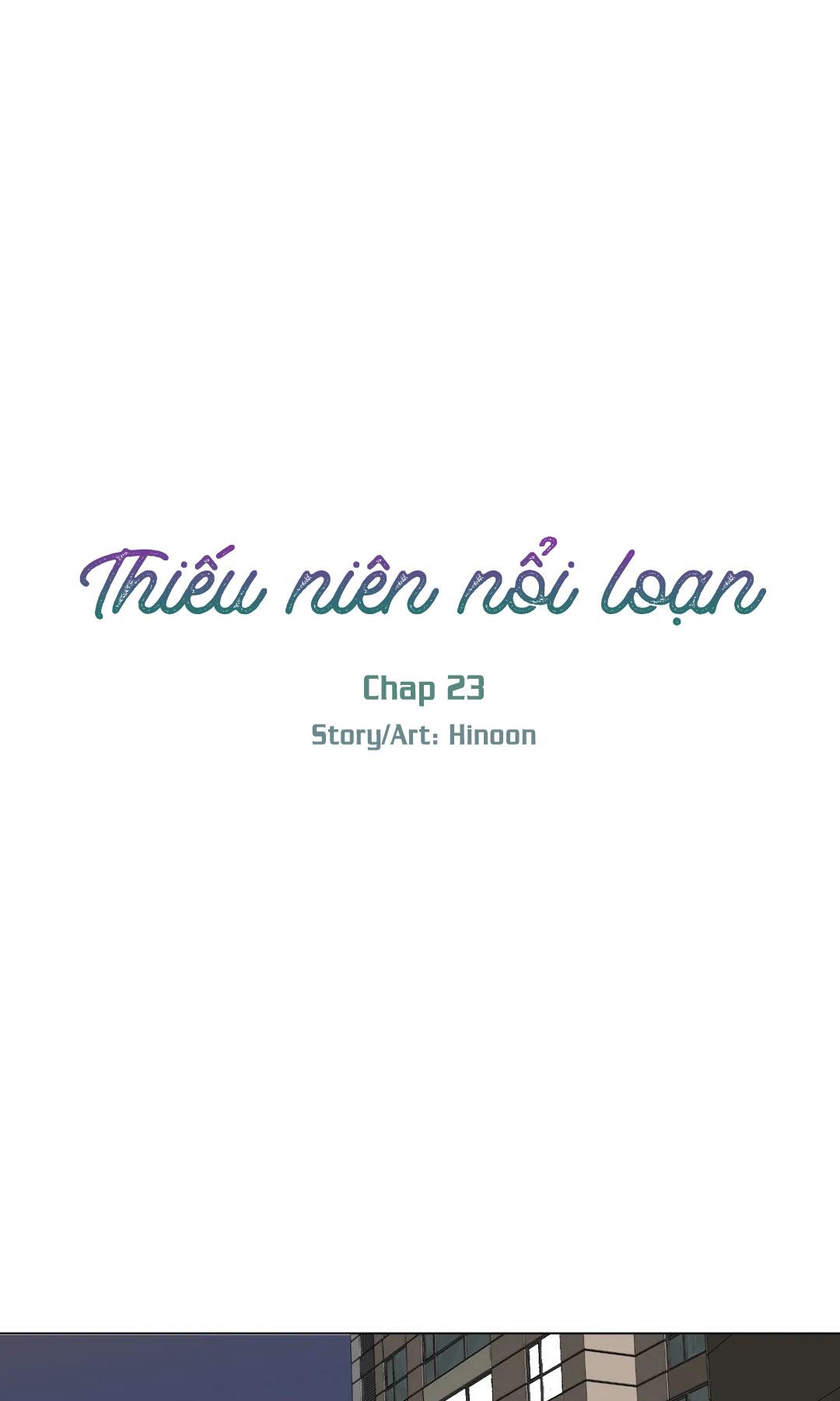 Thiếu Niên Nổi Loạn Chapter 23.1 - Trang 1