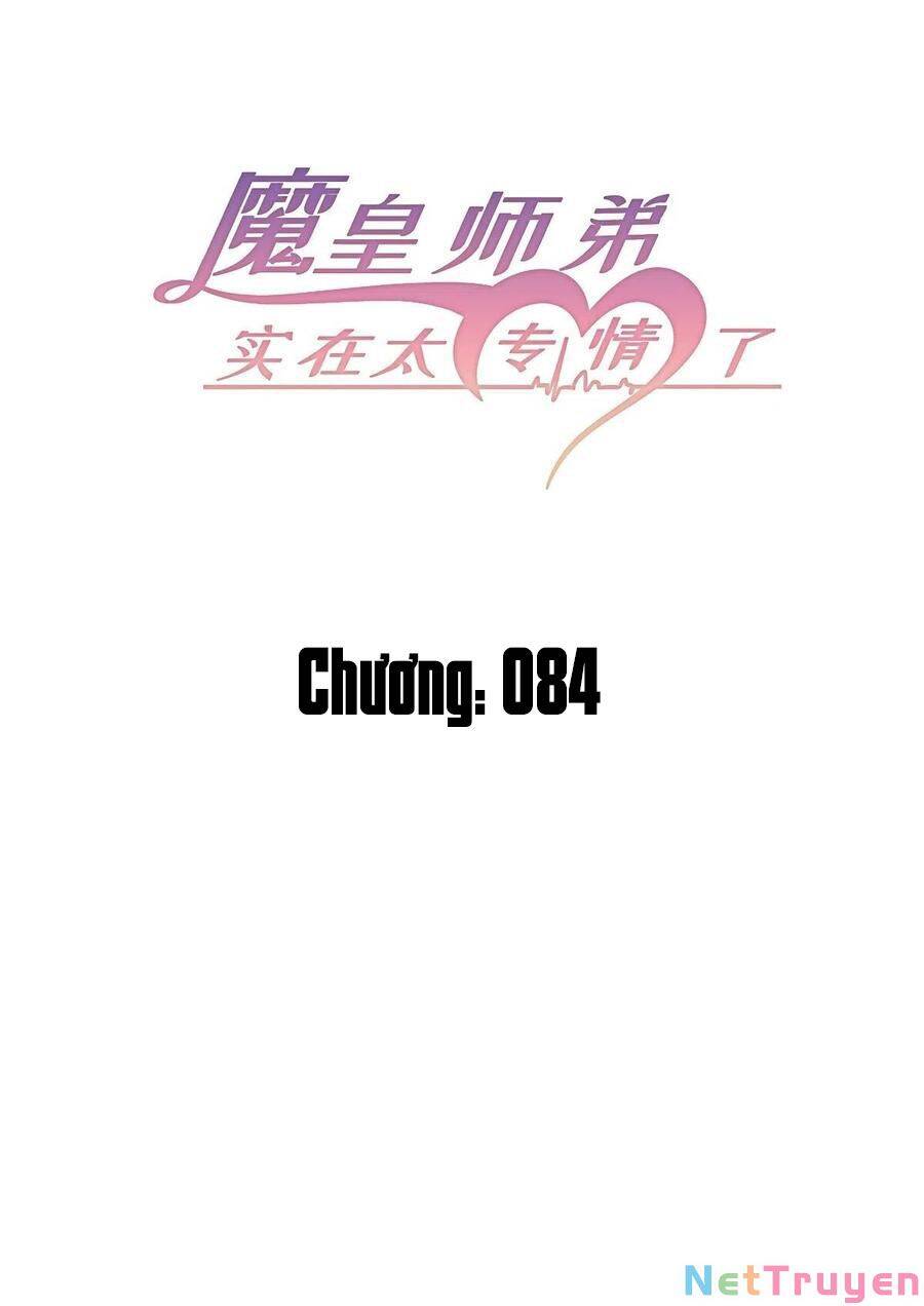 Ma Hoàng Sư Đệ Quả Thực Quá Chung Tình Chapter 84 - Trang 2