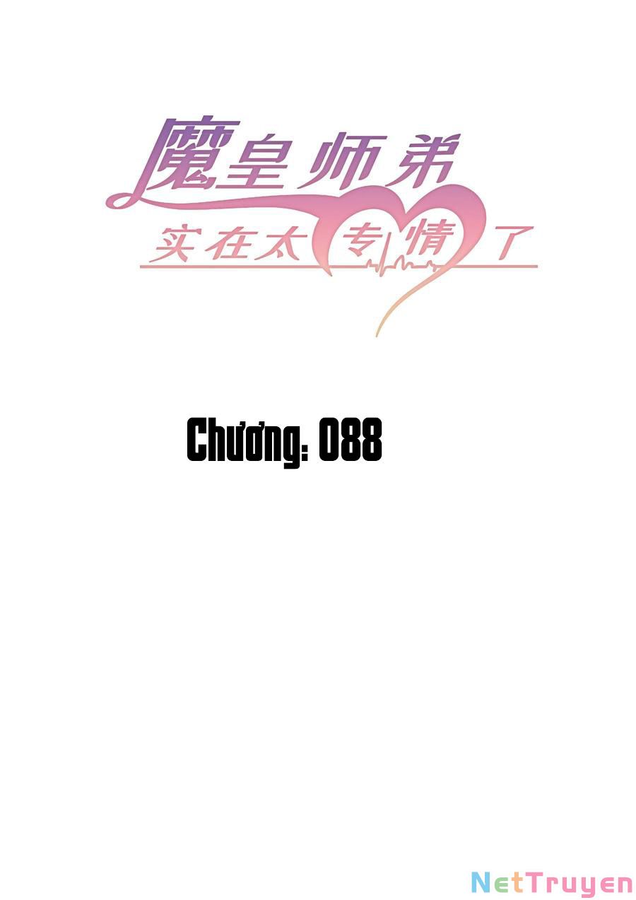 Ma Hoàng Sư Đệ Quả Thực Quá Chung Tình Chapter 88 - Trang 3