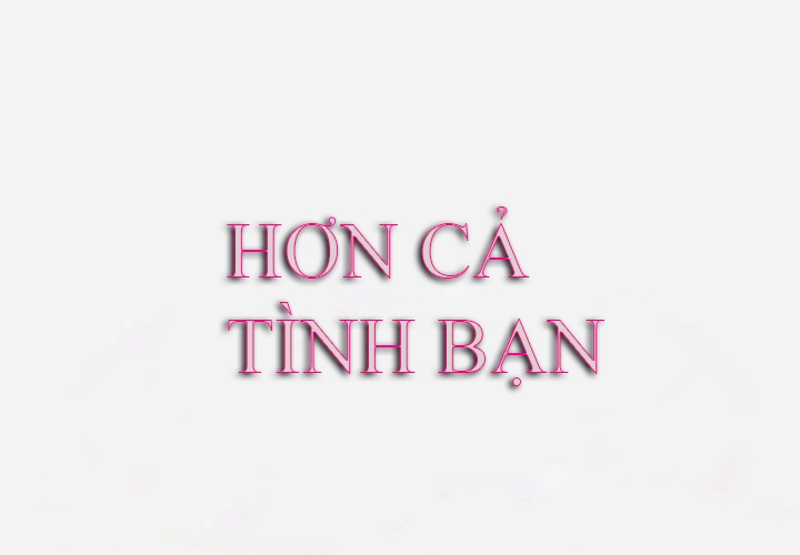 Hơn Cả Tình Bạn Chapter 6 - Trang 1