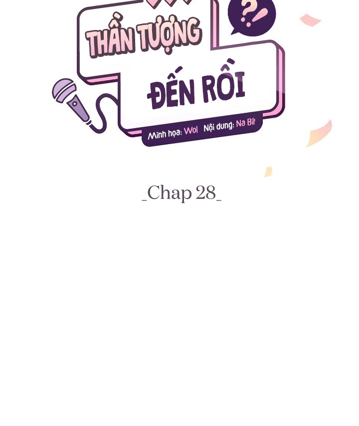 Thần Tượng Đến Rồi!? Chapter 28 - Trang 18