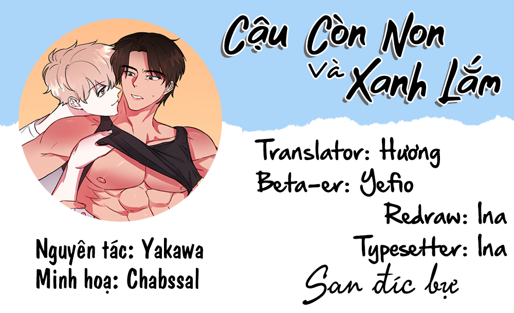 Cậu Còn Non Và Xanh Lắm Chapter 4 - Trang 1