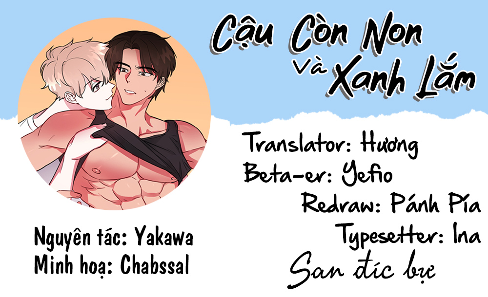 Cậu Còn Non Và Xanh Lắm Chapter 5 - Trang 1