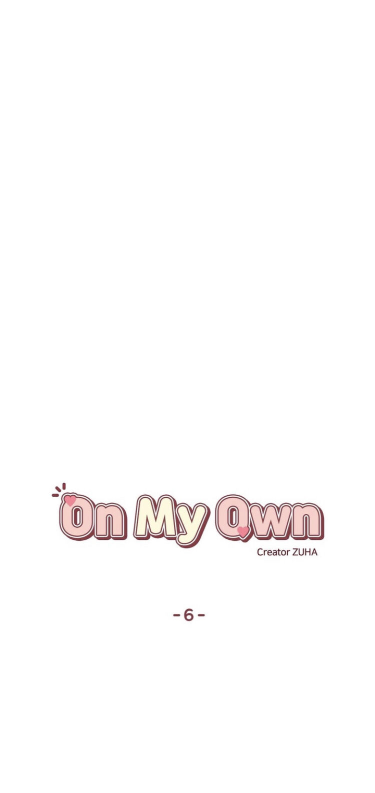 On My Own Chapter 6 - Trang 6