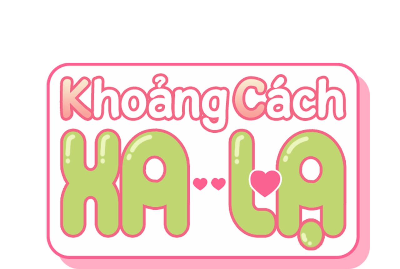 Khoảng Cách Xa Lạ Chapter 44 - Trang 2